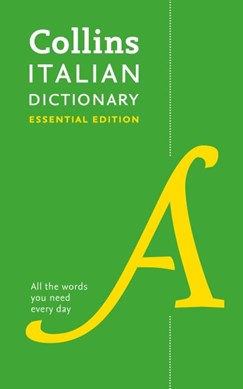 Collins Italian Dictionary Essential Edition P/B by Collins Dictionaries
