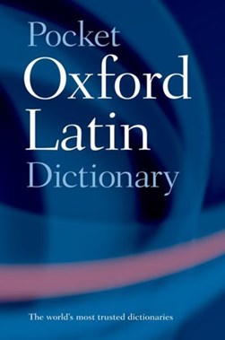 Pocket Oxford Latin dictionary by James Morwood