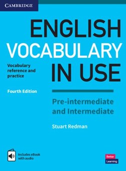 English Vocabulary in Use Pre-Intermediate & Intermediate 4E by Stuart Redman