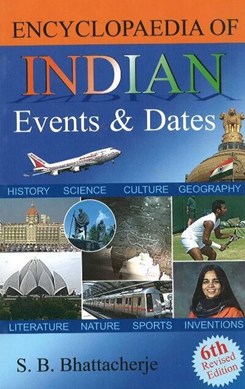 Encyclopaedia of Indian events & dates by S. B Bhattacherje
