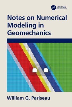 Notes on numerical modeling in geomechanics by W. G. Pariseau