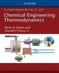 Fundamentals of chemical engineering thermodynamics by Kevin D. Dahm