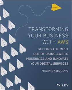 Transforming your business with AWS by Philippe Abdoulaye