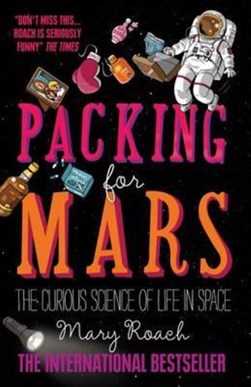 Packing For Mars  P/B by Mary Roach