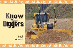 Know your diggers by Paul Argent