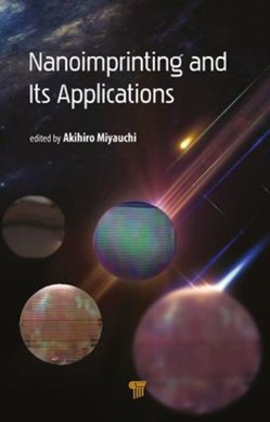 Nanoimprinting and its applications by Akihiro Miyauchi