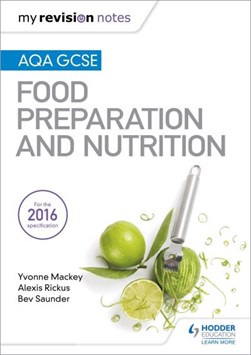 AQA GCSE food preparation and nutrition by Yvonne Mackey