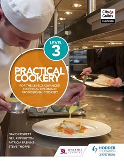 Practical cookery for the level 3 advanced technical diploma in professional cookery by David Foskett