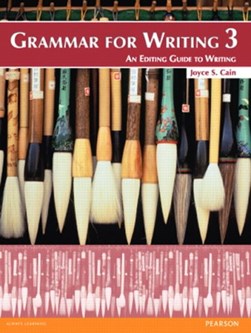 Grammar for Writing 3 by Joyce Cain