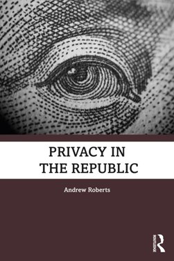 Privacy in the republic by Andrew Roberts