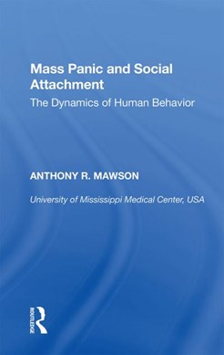 Mass panic and social attachment by Anthony R. Mawson