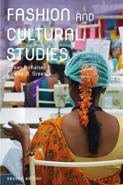 Fashion and cultural studies by Susan B. Kaiser