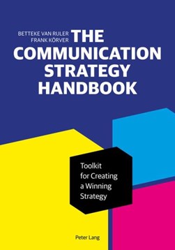 The communication strategy handbook by Betteke van Ruler