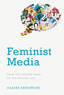 Feminist media by Claire Sedgwick