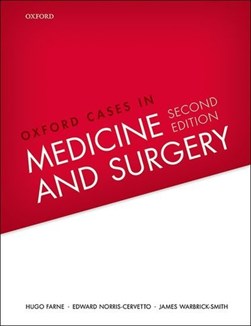 Oxford cases in medicine and surgery by Hugo Farne