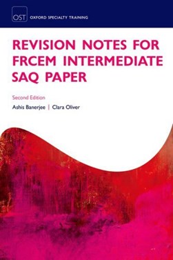 Revision notes for the FRCEM intermediate SAQ paper by Ashis Banerjee