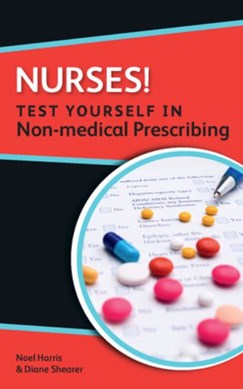 Test yourself in non-medical prescribing by Noel Harris