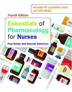 Essentials of pharmacology for nurses by Paul Barber