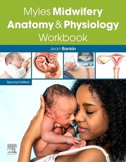 Myles Midwifery Anatomy & Physiology Workbook by Jean Rankin