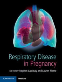 Respiratory disease in pregnancy by Stephen Lapinsky