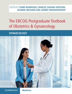 The EBCOG postgraduate textbook of obstetrics & gynaecology. by Tahir Mahmood