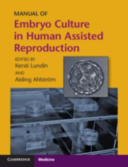 Manual of embryo culture in human assisted reproduction by Kersti Lundin