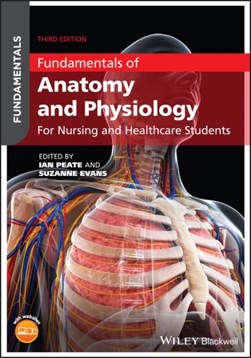 Fundamentals of anatomy and physiology for nursing and healt by Ian Peate