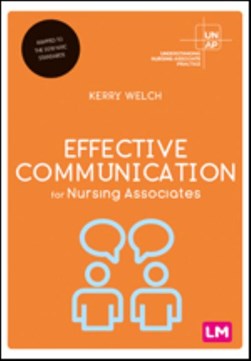Effective communication for nursing associates by Kerry Welch
