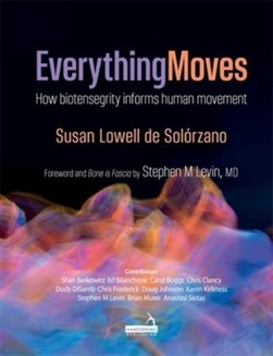 Everything moves by Susan C. Lowell de Solórzano