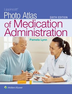 Lippincott photo atlas of medication administration by Pamela Lynn