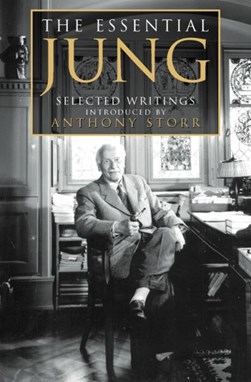 The Essential Jung : Selected Writings by C. G. Jung