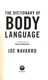 The dictionary of body language by Joe Navarro