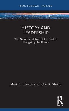 History and leadership by Mark E. Blincoe