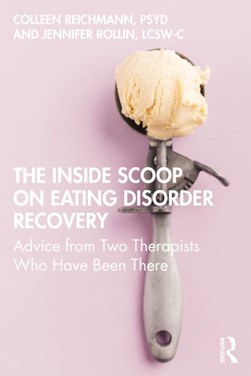 The inside scoop on eating disorder recovery by Colleen Reichmann