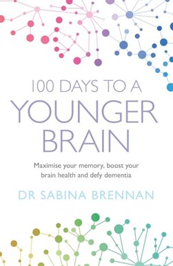 100 Days to a Younger Brain P/B by Sabina Brennan