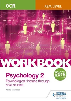OCR AS/A level Psychology 2 Workbook by Molly Marshall