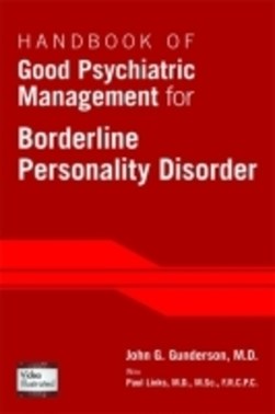 Handbook of good psychiatric management for borderline personality disorder by John G. Gunderson