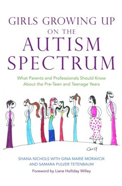 Girls growing up on the autism spectrum by Shana Nichols