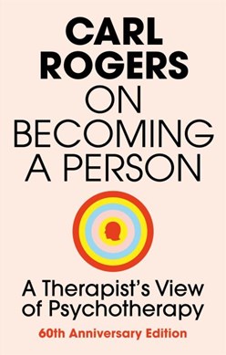 On becoming a person by Carl R. Rogers