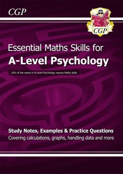 New A-Level Psychology: Essential Maths Skills by CGP Books