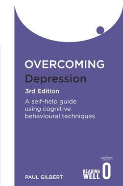 Overcoming Depression  P/B by Paul Gilbert