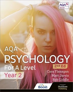 AQA Psychology for A Level Year 2 Student Book: 2nd Edition by Cara Flanagan