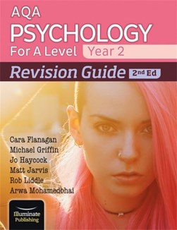 AQA Psychology for A Level Year 2 Revision Guide: 2nd Edition by Cara Flanagan
