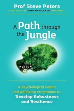 A path through the jungle by Steve Peters