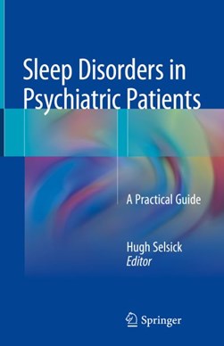 Sleep Disorders in Psychiatric Patients by Hugh Selsick