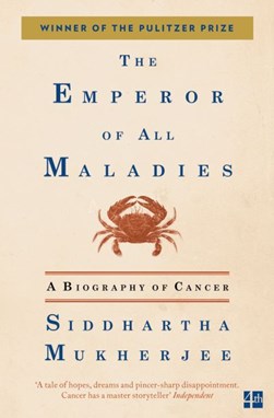Emperor Of All Maladies by Siddhartha Mukherjee