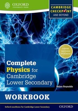Complete physics for Cambridge secondary 1 workbook by Helen Reynolds