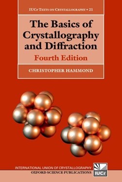 The basics of crystallography and diffraction by C. Hammond