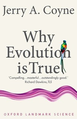 Why evolution is true by Jerry A. Coyne