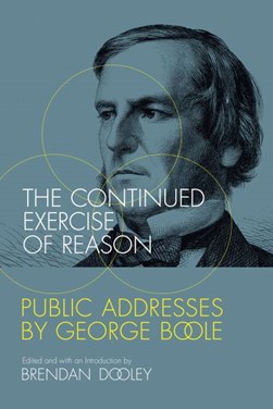 The continued exercise of reason by George Boole